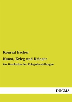 Kunst, Krieg und Krieger - Escher, Konrad