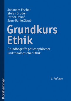 Grundkurs Ethik (eBook, PDF) - Fischer, Johannes; Gruden, Stefan; Imhof, Esther; Strub, Jean-Daniel