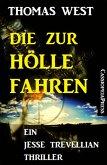 Die zur Hölle fahren: Ein Jesse Trevellian Thriller (eBook, ePUB)