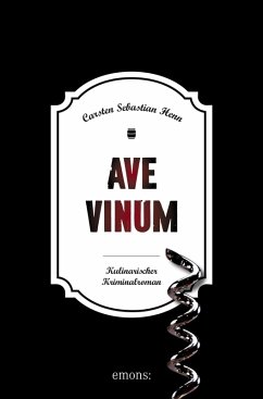 Ave Vinum (eBook, ePUB) - Henn, Carsten Sebastian