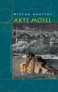 Akte Mosel (eBook, ePUB) - Martini, Mischa