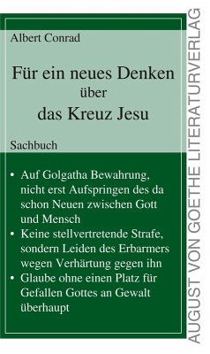 Für ein neues Denken über das Kreuz Jesu (eBook, ePUB) - Conrad, Albert