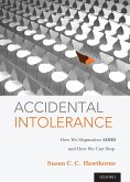 Accidental Intolerance (eBook, ePUB)