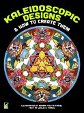Kaleidoscopic Designs and How to Create Them (eBook, ePUB)