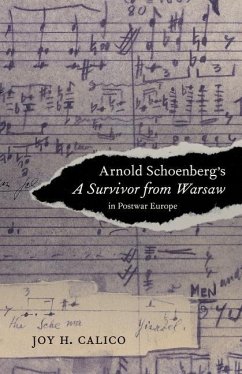 Arnold Schoenberg's A Survivor from Warsaw in Postwar Europe (eBook, ePUB) - Calico, Joy H.