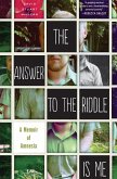 The Answer to the Riddle Is Me (eBook, ePUB)