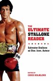 The Ultimate Stallone Reader (eBook, ePUB)
