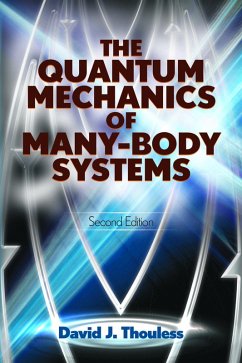 The Quantum Mechanics of Many-Body Systems (eBook, ePUB) - Thouless, D. J.