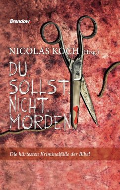 Du sollst nicht morden (eBook, ePUB) - Koch, Nicolas