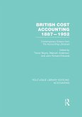 British Cost Accounting 1887-1952 (RLE Accounting) (eBook, PDF)