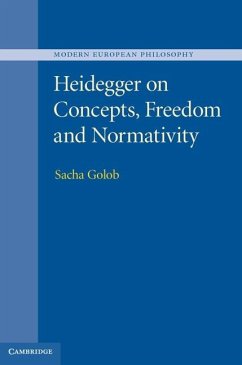 Heidegger on Concepts, Freedom and Normativity (eBook, ePUB) - Golob, Sacha