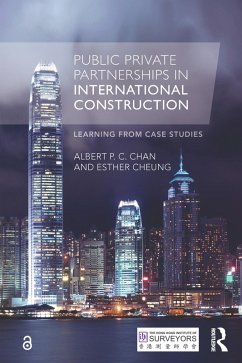Public Private Partnerships in International Construction (eBook, PDF) - Chan, Albert P. C.; Cheung, Esther