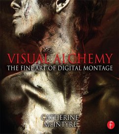 Visual Alchemy: The Fine Art of Digital Montage (eBook, ePUB) - Mcintyre, Catherine
