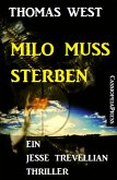 Milo muss sterben: Ein Jesse Trevellian Thriller (eBook, ePUB)