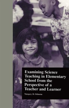 Examining Science Teaching in Elementary School from the Perspective of a Teacher and Learner (eBook, PDF) - Osborne, Margery