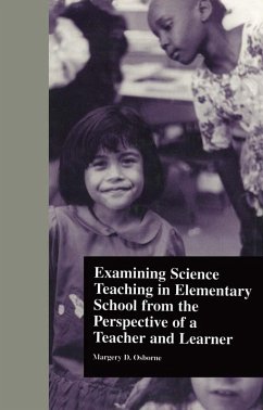 Examining Science Teaching in Elementary School from the Perspective of a Teacher and Learner (eBook, ePUB) - Osborne, Margery