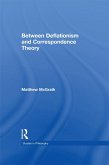 Between Deflationism and Correspondence Theory (eBook, ePUB)