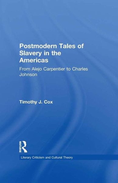 Postmodern Tales of Slavery in the Americas (eBook, PDF) Postmodern Tales of Slavery in the Americas (eBook, PDF)