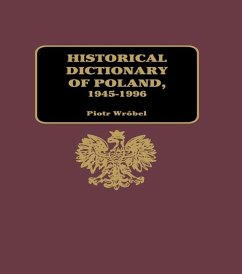 Historical Dictionary of Poland 1945-1996 (eBook, PDF) - Wróbel, Piotr