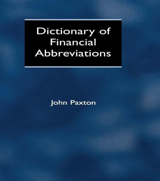 Dictionary of Financial Abbreviations (eBook, PDF) Dictionary of Financial Abbreviations (eBook, PDF)