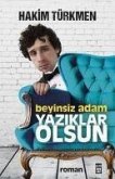 Beyinsiz Adam Yaziklar Olsun