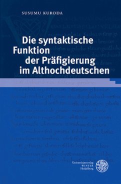 Die syntaktische Funktion der Präfigierung im Althochdeutschen - Kuroda, Susumu