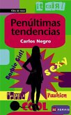 Penúltimas tendencias Penúltimas tendencias