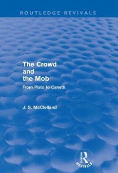 The Crowd and the Mob (Routledge Revivals) - Mcclelland, J S