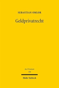 Geldprivatrecht - Omlor, Sebastian