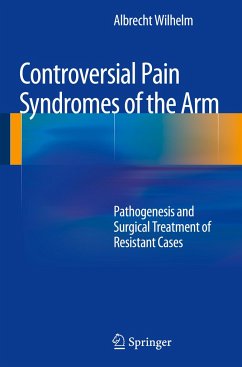 Controversial Pain Syndromes of the Arm - Wilhelm, Albrecht