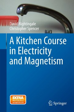 A Kitchen Course in Electricity and Magnetism - Nightingale, J. D.;Spencer, Christopher
