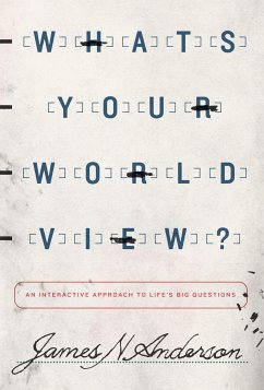 What's Your Worldview? (eBook, ePUB) - Anderson, James N.