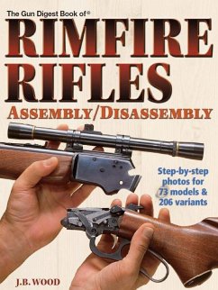 The Gun Digest Book of Rimfire Rifles Assembly/Disassembly (eBook, ePUB) - Wood, J. B.