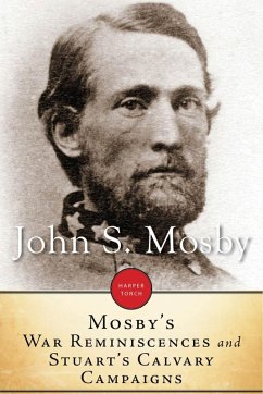 Cover Mosby's War Reminiscences And Stuart Cavalry Campaigns (eBook, ePUB)
