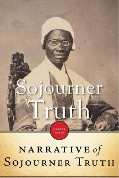 Narrative Of Sojourner Truth (eBook, ePUB) - Truth, Sojourner