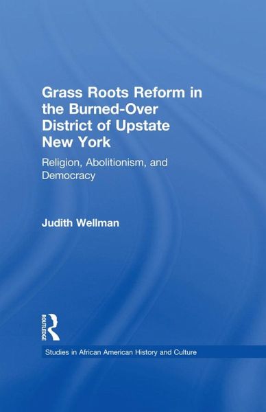 Grassroots Reform in the Burned-over District of Upstate New York (eBook, ePUB)