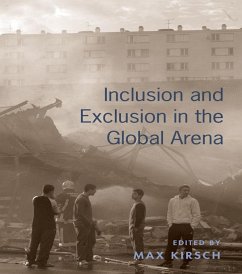 Inclusion and Exclusion in the Global Arena (eBook, PDF) - Kirsch, Max