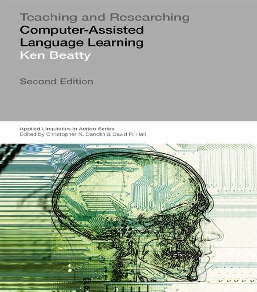 Teaching & Researching: Computer-Assisted Language Learning (eBook, ePUB) Teaching & Researching: Computer-Assisted Language Learning (eBook, ePUB)