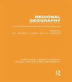 Regional Geography (RLE Social & Cultural Geography) (eBook, PDF) Regional Geography (RLE Social & Cultural Geography) (eBook, PDF)