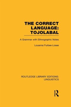 The Correct Language, Tojolabal (RLE Linguistics F: World Linguistics) (eBook, PDF) - Furbee-Losee, Louanna