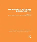 Remaking Human Geography (RLE Social & Cultural Geography) (eBook, PDF) Remaking Human Geography (RLE Social & Cultural Geography) (eBook, PDF)