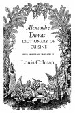 Alexander Dumas Dictionary Of Cuisine (eBook, ePUB)