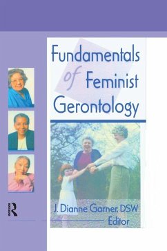 Fundamentals of Feminist Gerontology (eBook, PDF) - Garner, J Dianne