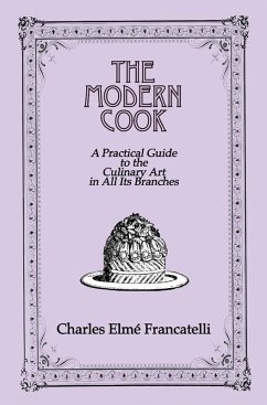 The Modern Cook (eBook, PDF) - Francatelli, Charles Elme