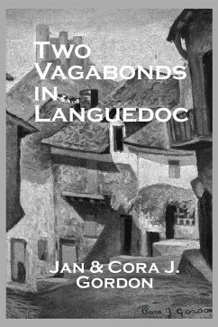 Two Vagabonds In Languedoc (eBook, ePUB) - Gordon, Jan; Gordon, Cora J.