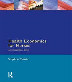 Health Economics For Nurses (eBook, ePUB) - Morris, Stephen