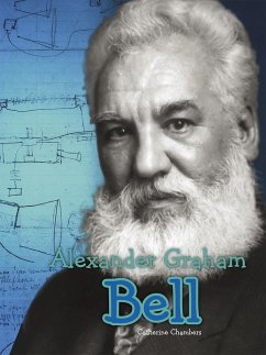 Alexander Graham Bell (eBook, PDF) - Chambers, Catherine
