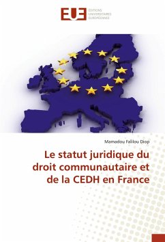 Cover Le statut juridique du droit communautaire et de la CEDH en France