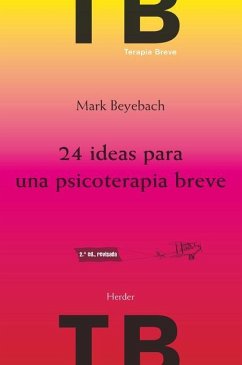 24 Ideas Para Una Psicoterapia Breve - Beyebach, Mark