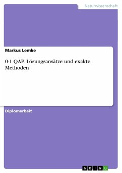 0-1 QAP: Lösungsansätze und exakte Methoden - Lemke, Markus